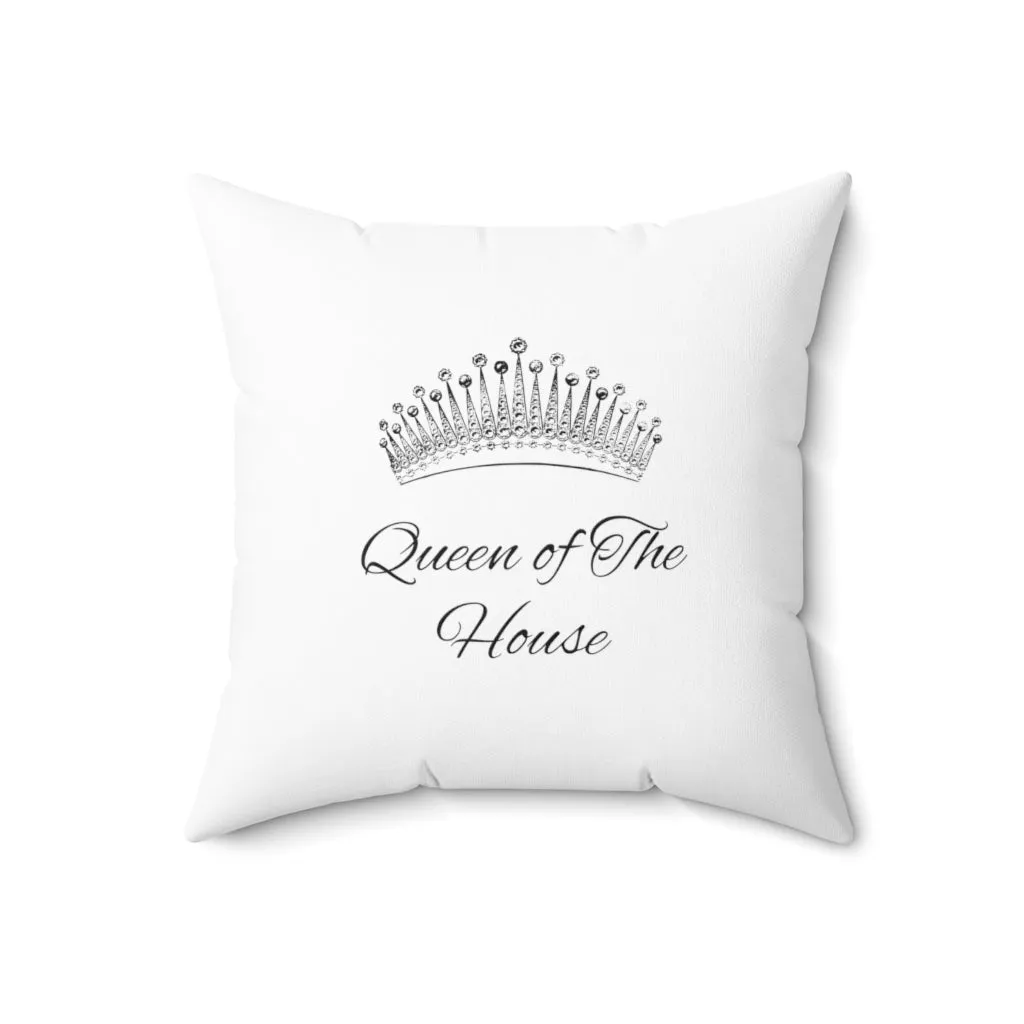 Queen Of The House Pillow Case