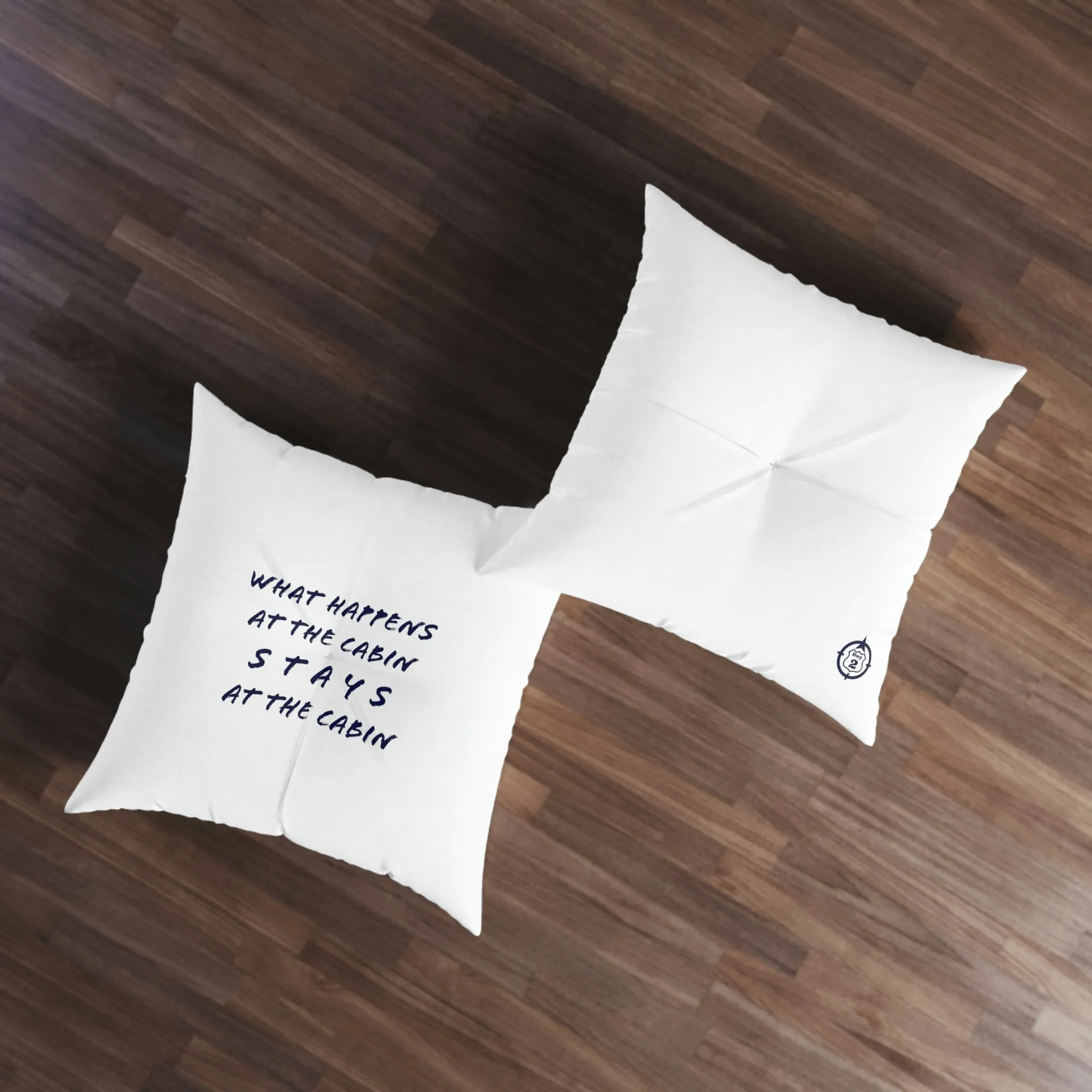 What Happens At The Cabin - WHITE - Tufted Floor Pillow, Square